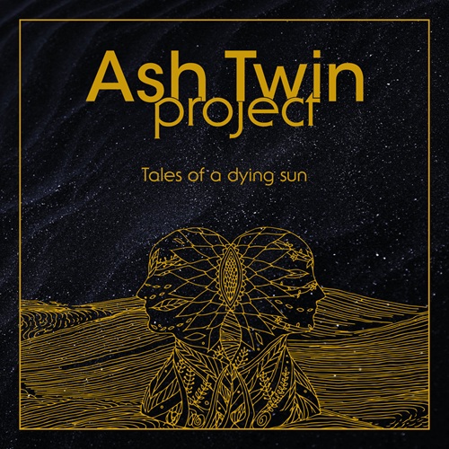 ASH_TWIN_PROJECT___Tales_Of_a_Dying_Sun.jpg
