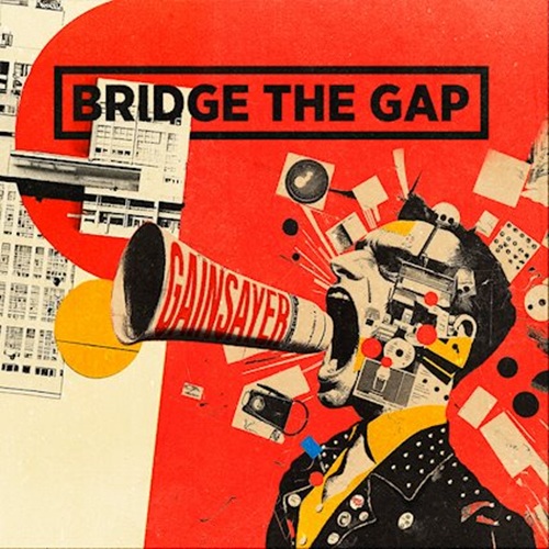 BRIDGE_THE_GAP____Gainsayer.jpg