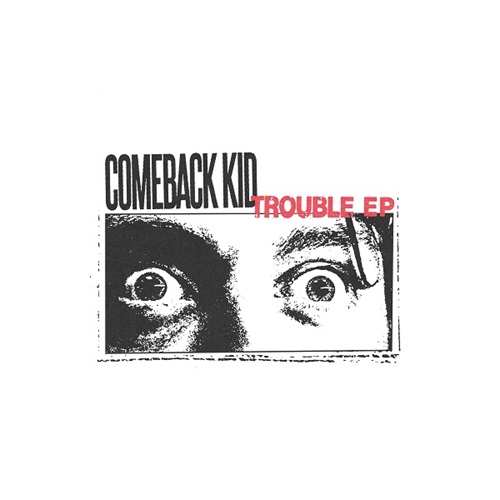 COMEBACK_KID_-_TROUBLE_EP.jpg