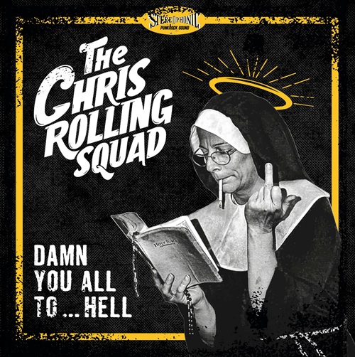 THE_CHRIS_ROLLING_SQUAD_-_Damn_You_All_To.Hell.jpg